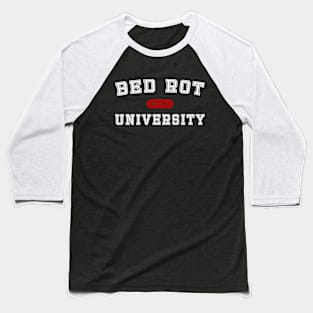 Bed Rotting University - Self-Care Baseball T-Shirt